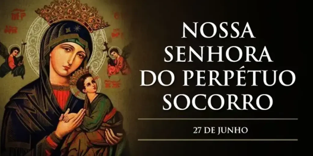 Dia de Nossa Senhora do Perpétuo Socorro